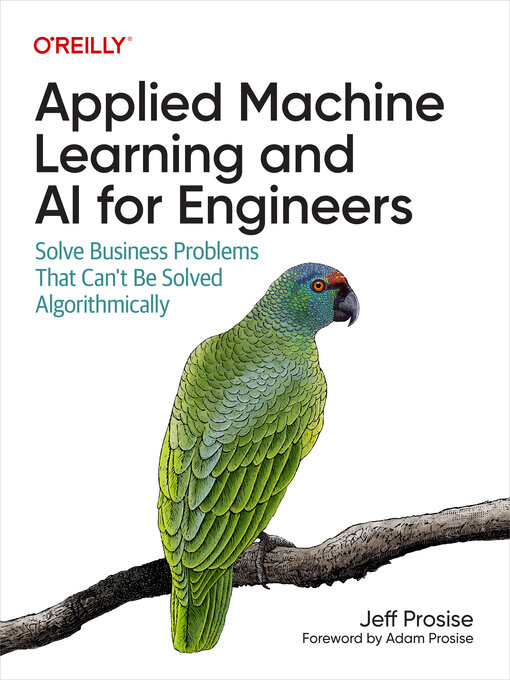 Title details for Applied Machine Learning and AI for Engineers by Jeff Prosise - Available